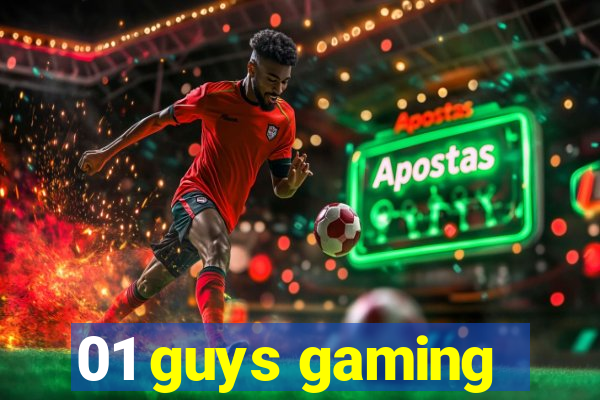 01 guys gaming